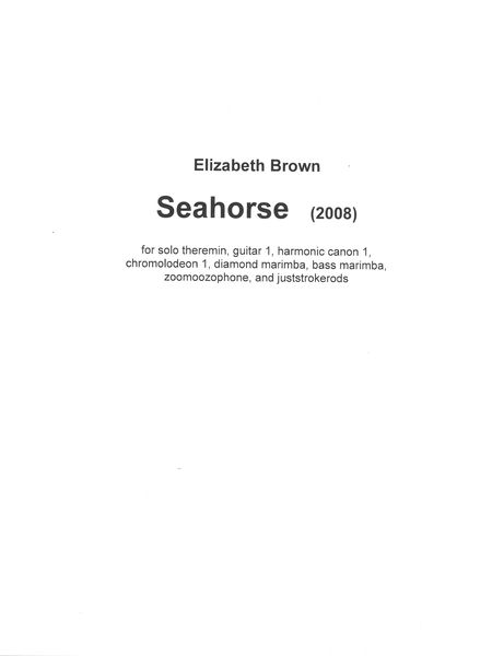 Seahorse : For Theremin and Partch Instruments (2008).