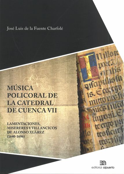 Música Policoral De La Catedral De Cuenca, Vol. VII / Ed. José Luis De La Fuente Charfolé.