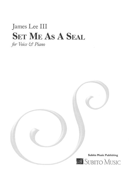 Set Me As A Seal : For Voice and Piano.