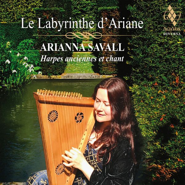 Labyrinthe d'Ariane / Arianna Savall, Harps and Voice.