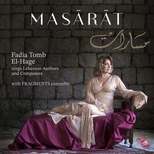 Masarat : Fadia El-Hage Sings Lebanese Authors and Composers.