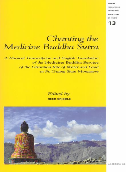 Chanting The Medicine Buddha Sutra / edited by Reed Criddle.