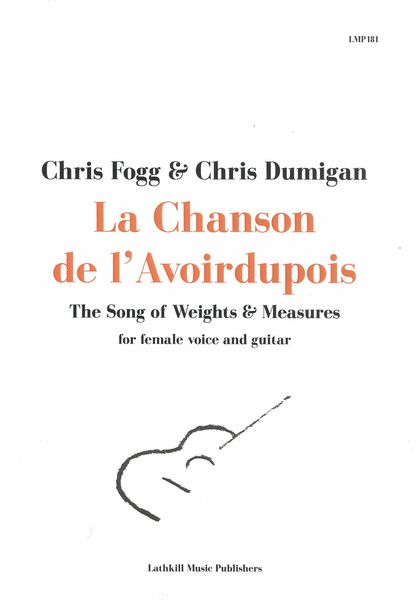 Chanson De l'Avoirdupois = The Song of Weights & Measures : For Female Voice and Guitar.