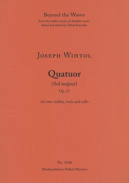 Quatuor (Sol Majeur), Op. 27 : For Two Violins, Viola and Cello.