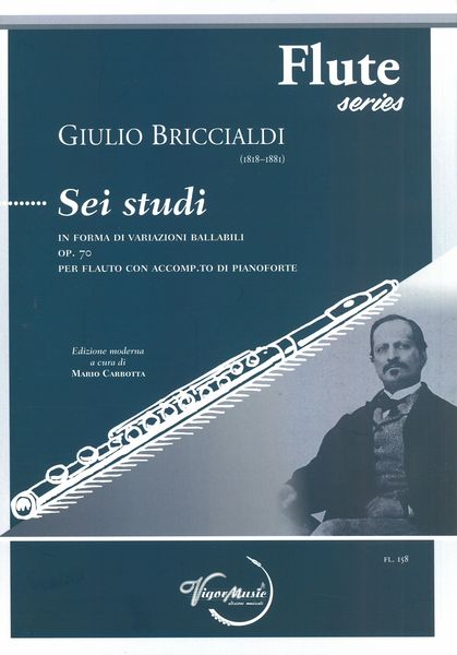 Sei Studi, Op. 70 : Per Flauto Con Accomp.To Di Pianoforte / edited by Mario Carbotta.