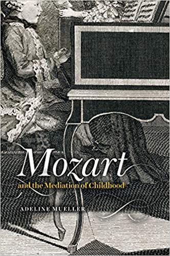 Mozart and The Mediation of Childhood.