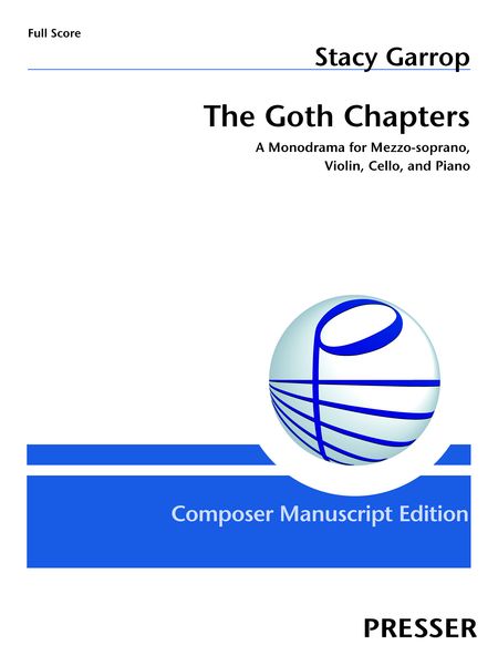 Goth Chapters : A Monodrama For Mezzo-Soprano, Violin, Cello and Piano (2007, Rev. 2019).