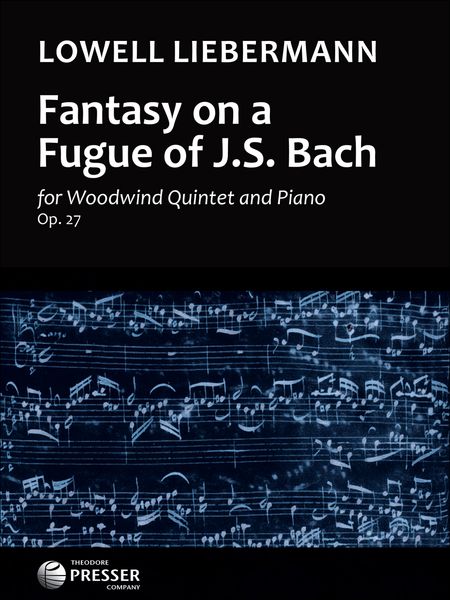 Fantasy On A Fugue by J. S. Bach, Op. 27 : For Woodwind Quintet & Piano.
