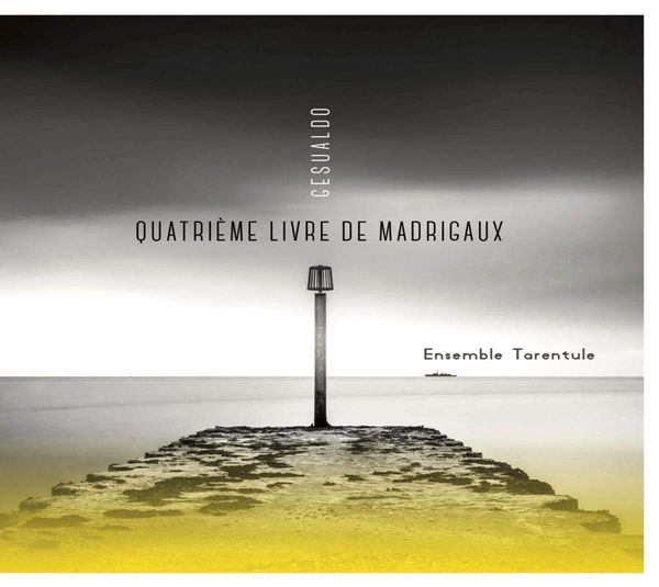 Quatrième Livre De Madrigaux.