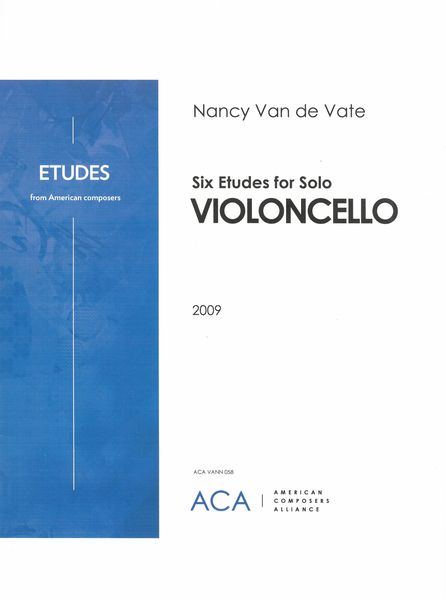 Six Etudes : For Solo Violoncello (2009).