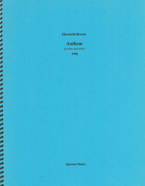 Anthem (1998) : For Flute and Piano.