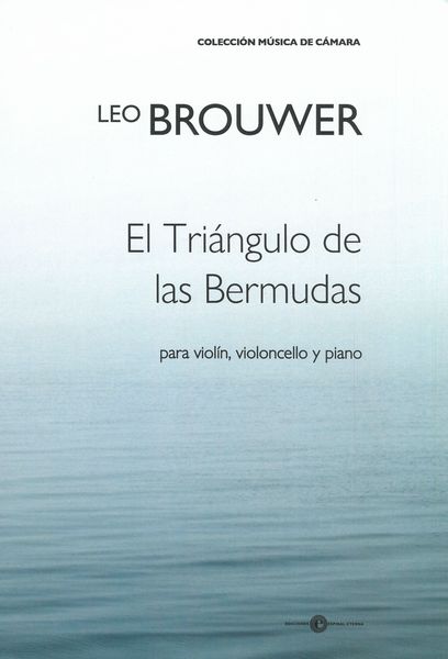 El Triángulo De Las Bermudas : Para Violin, Violoncello Y Piano.