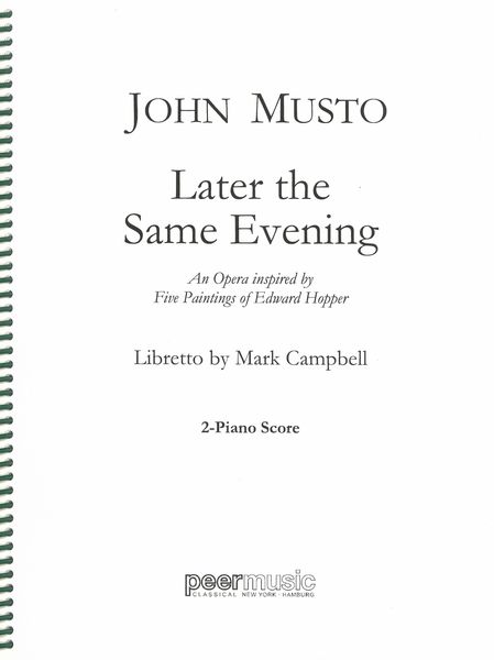 Later The Same Evening : An Opera Inspired by Five Paintings of Edward Hopper / 2-Piano Score.