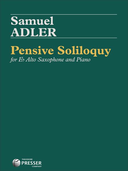 Pensive Soliloquy : For E Flat Alto Saxophone and Piano (1997).