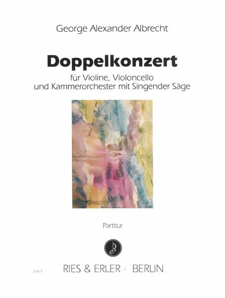 Doppelkonzert : Für Violine, Violoncello und Kammerorchester Mit Singender Säge.