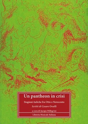 Pantheon In Crisi : Stagioni Italiche Fra Otto E Novecento / edited by Jacopo Pellegrini.