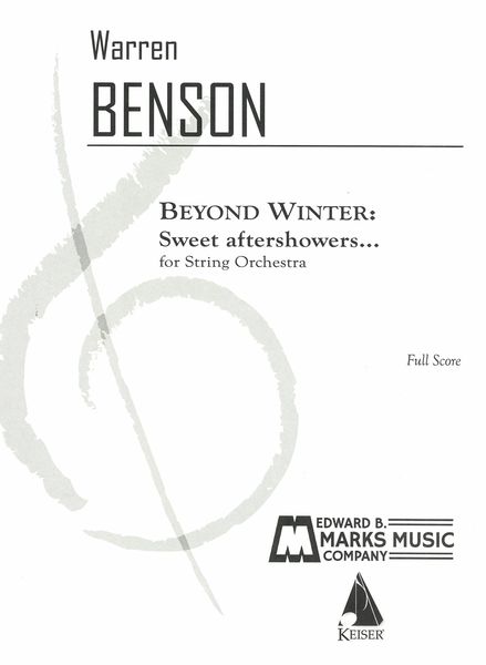 Beyond Winter - Sweet Aftershowers : For String Orchestra.