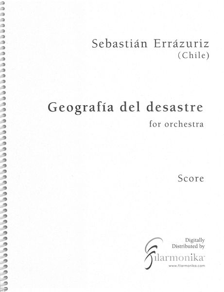 Geografía Del Desastre : For Orchestra (2010).