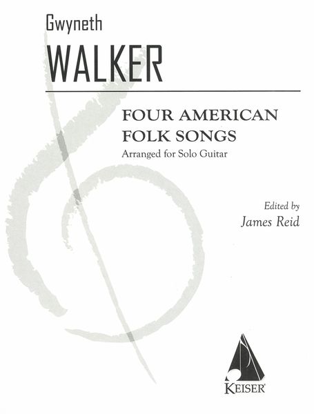 Four American Folksongs : arranged For Solo Guitar / edited by James Reid.