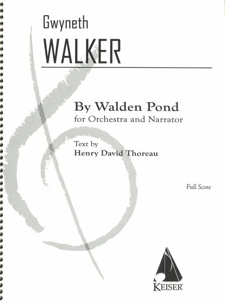 By Walden Pond : For Orchestra and Narrator (2009).