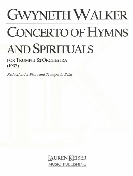 Concerto of Hymns and Spirituals : For Trumpet and Orchestra (1997) - Piano reduction.