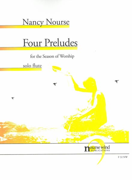 Four Preludes For The Season of Worship : For Solo Flute.