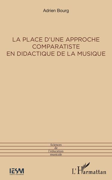 Place d'Une Approche Comparatiste En Didactique De La Musique.