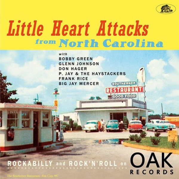 Little Heart Attacks From North Carolina : Rockabilly and Rock 'N' Roll On Oak Records.