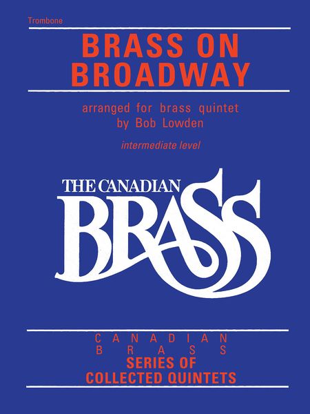Brass On Broadway : For Brass Quintet - Trombone.