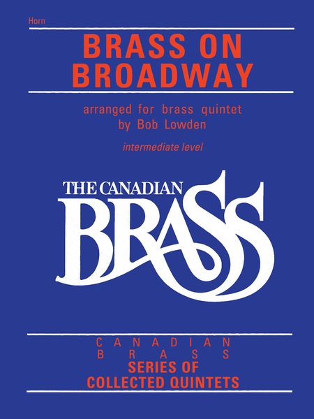 Brass On Broadway : For Brass Quintet - Horn.