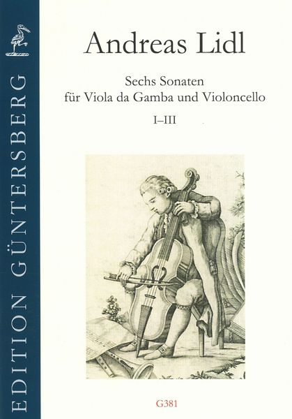 Sechs Sonaten, I-III : Für Viola Da Gamba und Violoncello / Ed. Günter and Leonore von Zadow.