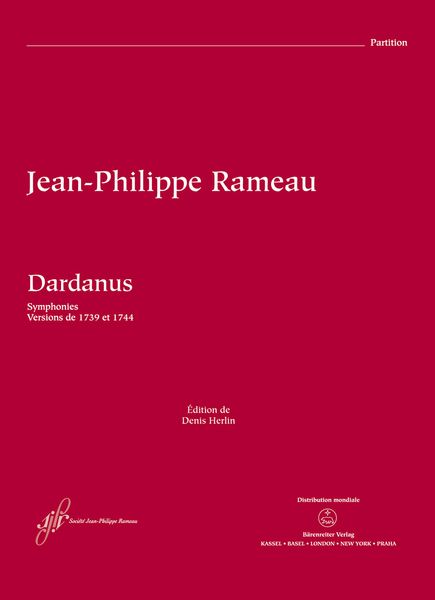 Dardanus : Symphonies - Versions 1739 et 1744 / edited by Denis Herlin.