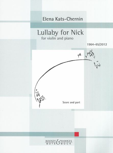 Lullaby For Nick : For Violin and Piano (1964-65/2012).