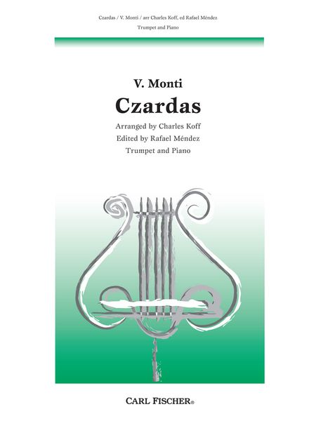 Czardas : For Trumpet & Piano / arr. by Charles Koff; Ed. by Rafael Méndez.