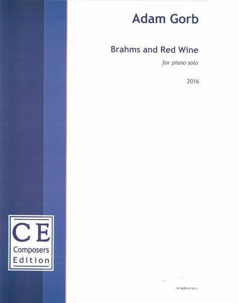 Brahms and Red Wine : For Piano Solo (2016) [Download].