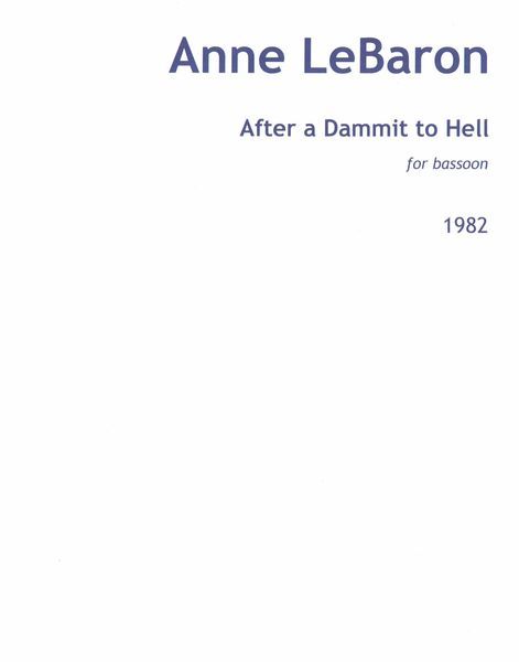 After A Dammit To Hell : For Bassoon (1982) [Download].