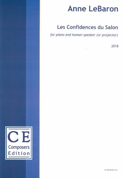 Confidences Du Salon : For Piano and Human Speaker (Or Projector) (2018) [Download].