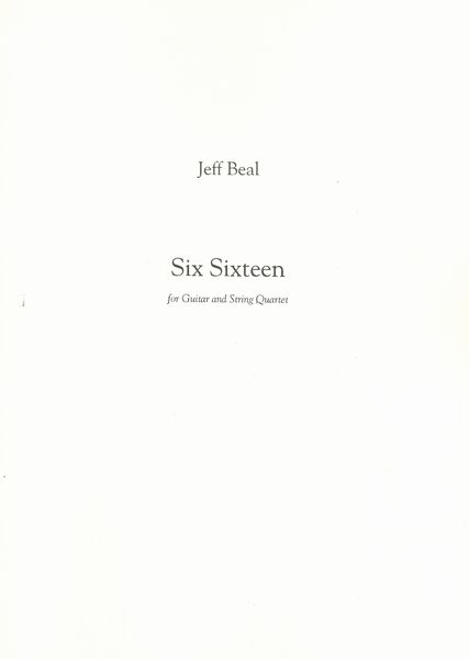 Six Sixteen : For Guitar and String Quartet.