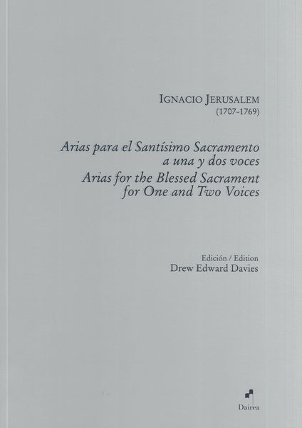 Arias Para El Santísimo Sacramento A Una Y Dos Voces / edited by Drew Edward Davies.