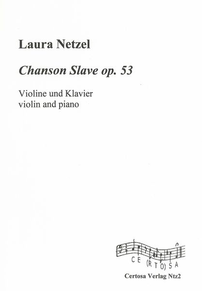 Chanson Slave, Op. 53 : Für Violine und Klavier / edited by Dieter Michael Backes.