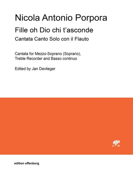 Fille Oh Dio Chi T'asconde : Cantata Canto Solo Con Il Flauto / edited by Jan Devlieger.