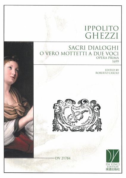 Sacri Dialoghi, O Vero Mottetti A Due Voci, Opera Prima (1699) / Ed. Roberto Cascio.