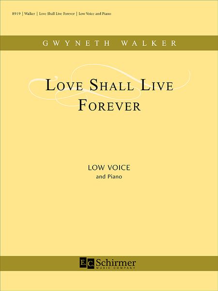 Love Shall Live Forever : For Low Voice and Piano [Download].
