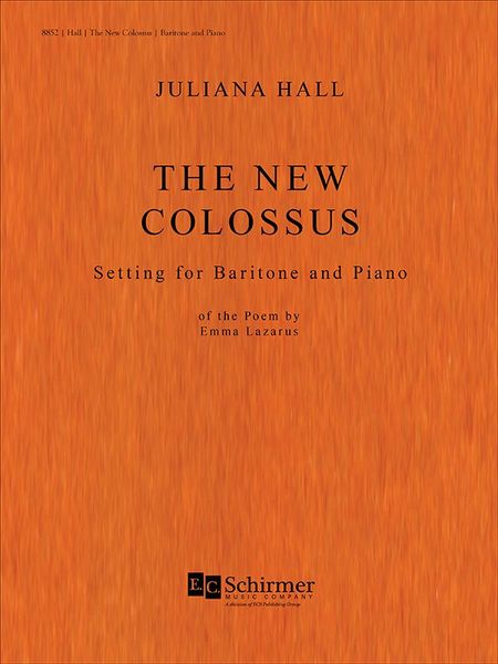 New Colossus : Setting For Baritone and Piano.