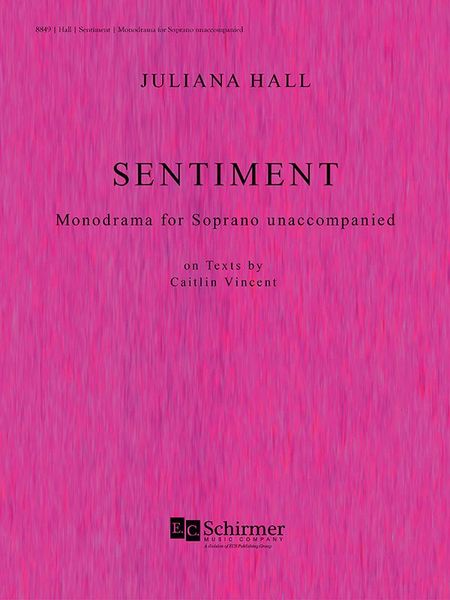 Sentiment : Monodrama For Soprano Unaccompanied.