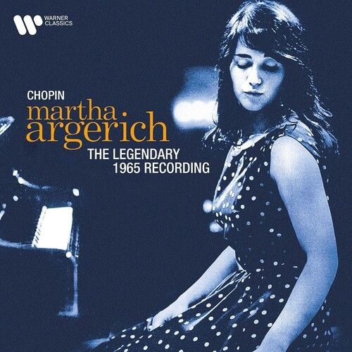 Martha Argerich : The Legendary 1965 Recording.