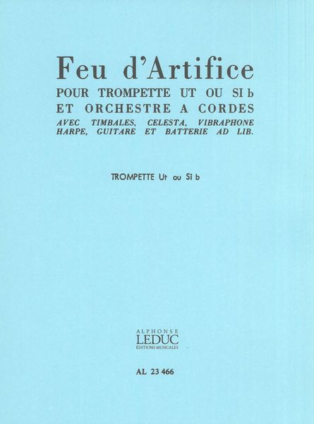 Feu d'Artifice (Fireworks) : Pour Trompette Ut Ou Sib et Orchestre A Cordes.