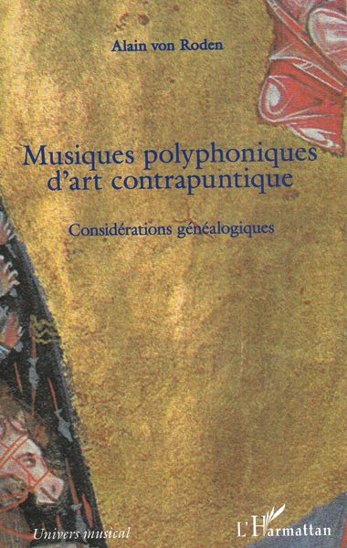 Musiques Polyphoniques d'Art Contrapuntique : Considérations Généalogiques.