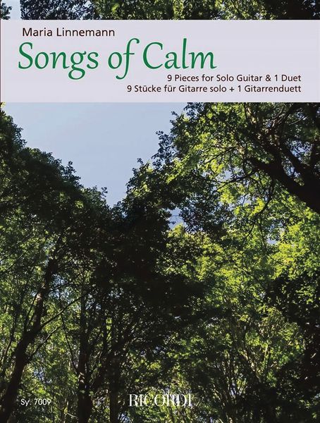 Songs of Calm : 9 Pieces For Solo Guitar and 1 Duet.