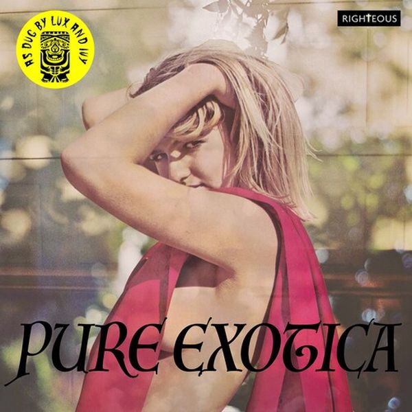 Pure Exotica : As Dug by Lux and Ivy.